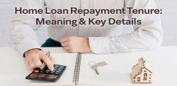 What is the Repayment Tenure for Home Loan?