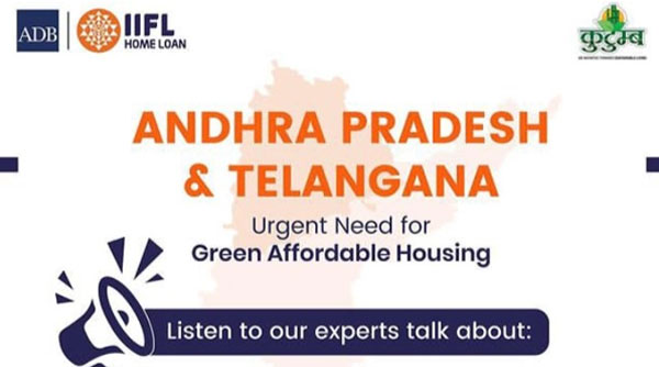  Asian Development Bank & IIFL Home Finance Ltd. (IIFL HFL) promotes green  affordable housing in Andhra Pradesh and Telangana through the 9th chapter of  ‘Kutumb’ 