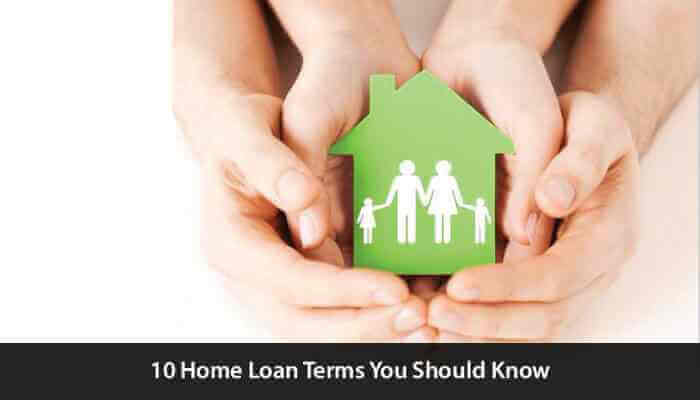 10 Home Loan Terms You Should Know