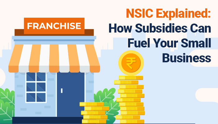 How NSIC Subsidy can boost your small business growth