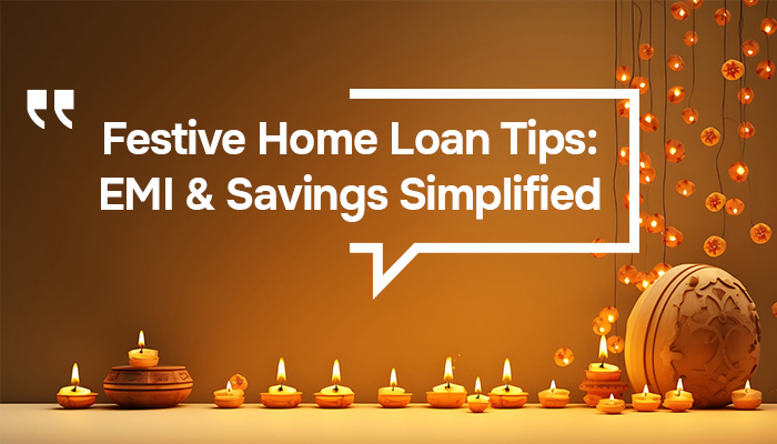 Festive Season Guide to Home Loan EMI Planning and Interest Savings