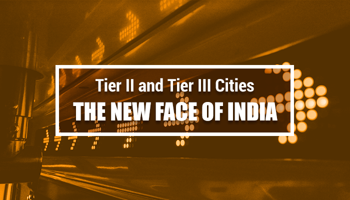 Tier II & Tier III Cities- New Face of India