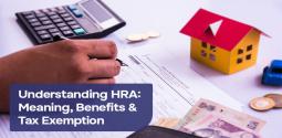 What is HRA (House Rent Allowance), and How is HRA Exemption Calculated?