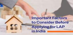 Important Factors to Consider Before Applying for LAP in India