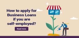 How To Get a Small Business Loan When Self-Employed 