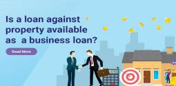 How to Avail Loan against Property for Business