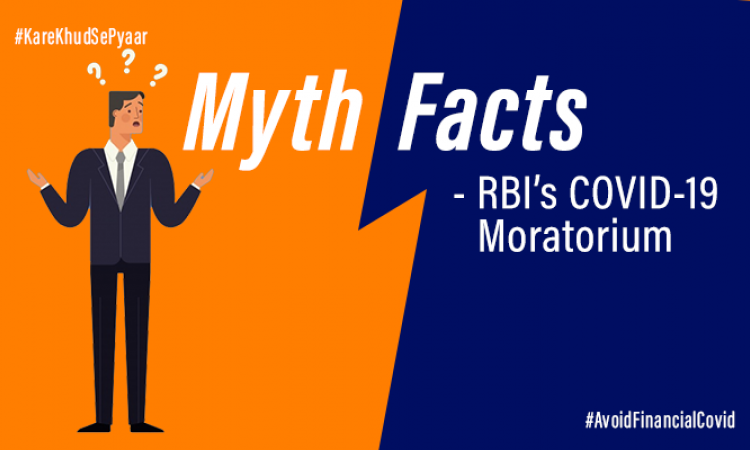 Myth Vs Facts - RBI’s COVID-19 Moratorium