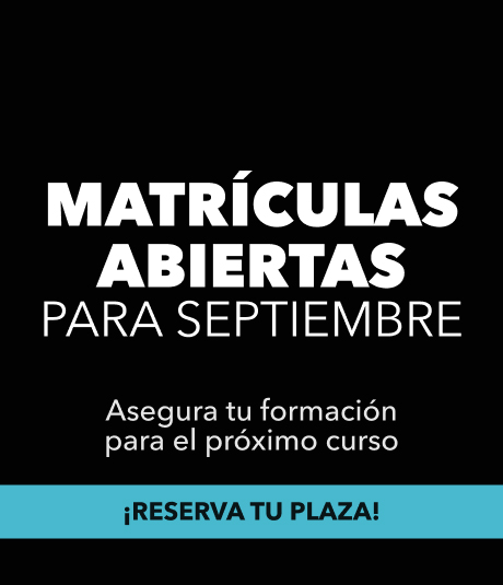 Promoción: matrículas abiertas para septiembre. Asegura tu formación para el próximo curso. ¡Reserva tu plaza!
