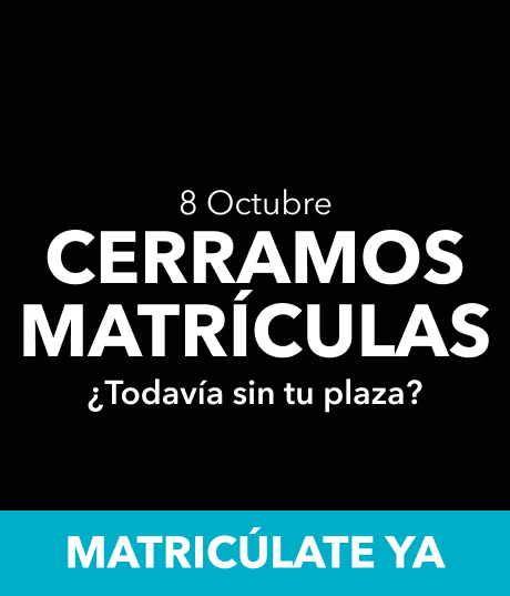 El 8 de octubre cerramos matrículas. ¿Todavía sin tu plaza? Matricúlate ya