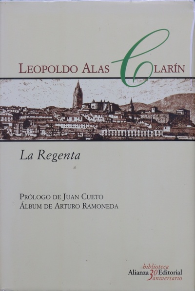 La Regenta / por Leopoldo Alas (Clarín); prólogo de Benito Pérez