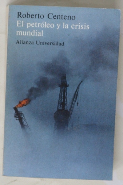 El petróleo y la crisis mundial génesis, evolución y consecuencias del ...