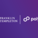 富蘭克林坦伯頓上鏈Polygon！2.7億美國政府貨幣基金FOBXX再添支援公鏈