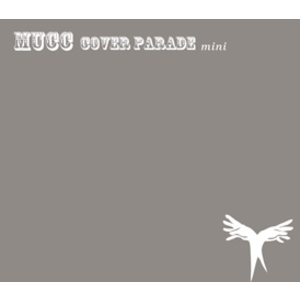 COVER PARADE mini | MUCC