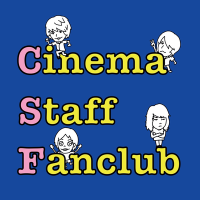 Cinema Staff Fanclub ウェブショップ Fanicon