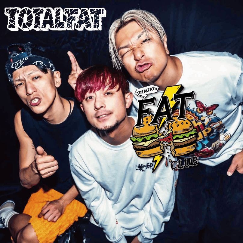 TOTALFATのファンクラブ | FAT CLUB