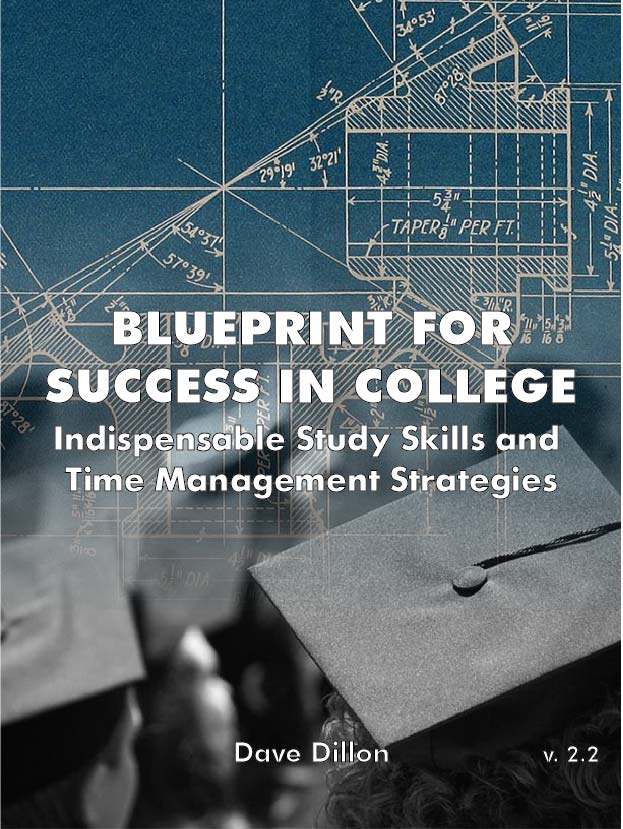 Blueprint for Success in College: Indispensable Study Skills and Time Management Strategies