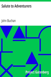 Salute to Adventurers by John Buchan