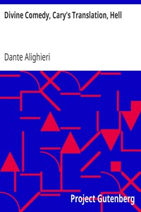 Divine Comedy, Cary's Translation, Hell by Dante Alighieri