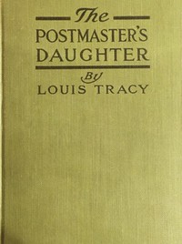 The Postmaster's Daughter by Louis Tracy