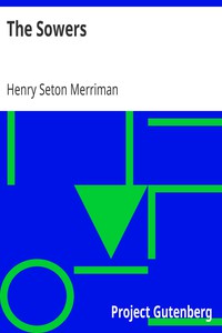The Sowers by Henry Seton Merriman