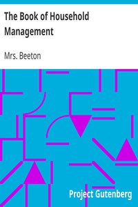 The Book of Household Management by Mrs. Beeton