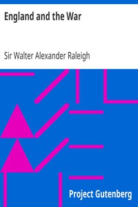 England and the War by Sir Walter Alexander Raleigh