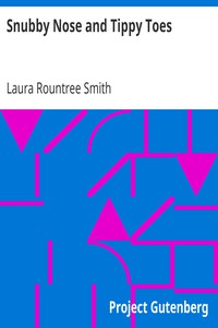 Snubby Nose and Tippy Toes by Laura Rountree Smith