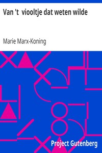 Van 't  viooltje dat weten wilde by Marie Marx-Koning