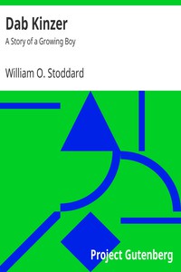 Dab Kinzer: A Story of a Growing Boy by William O. Stoddard