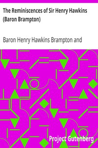 The Reminiscences of Sir Henry Hawkins (Baron Brampton) by Brampton