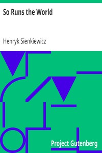 So Runs the World by Henryk Sienkiewicz
