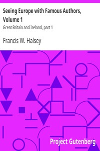 Seeing Europe with Famous Authors, Volume 1 by Francis W. Halsey