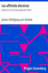 Les affinités électives by Johann Wolfgang von Goethe