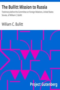 The Bullitt Mission to Russia by William C. Bullitt