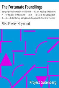 The Fortunate Foundlings by Eliza Fowler Haywood