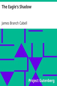 The Eagle's Shadow by James Branch Cabell