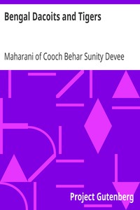 Bengal Dacoits and Tigers by Maharani of Cooch Behar Sunity Devee