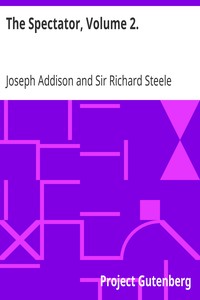 The Spectator, Volume 2. by Joseph Addison and Sir Richard Steele