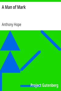 A Man of Mark by Anthony Hope