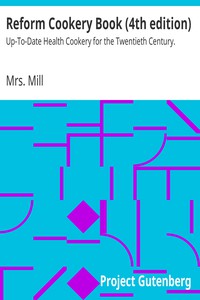 Reform Cookery Book (4th edition) by Mrs. Mill