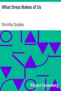 What Dress Makes of Us by Dorothy Quigley