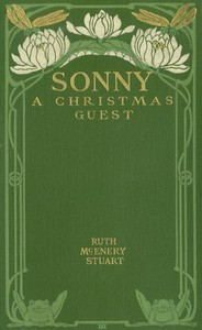 Sonny, a Christmas Guest by Ruth McEnery Stuart