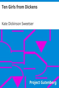 Ten Girls from Dickens by Kate Dickinson Sweetser