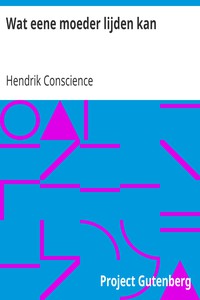 Wat eene moeder lijden kan by Hendrik Conscience