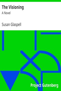 The Visioning: A Novel by Susan Glaspell