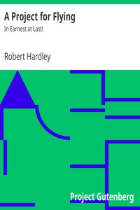 A Project for Flying: In Earnest at Last! by Robert Hardley