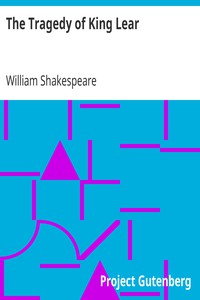 The Tragedy of King Lear by William Shakespeare