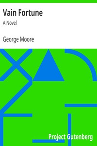 Vain Fortune: A Novel by George Moore