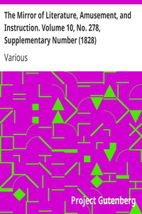 The Mirror of Literature, Amusement, and Instruction. Volume 10, No. 278,