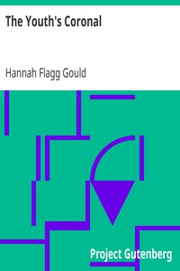 The Youth's Coronal by Hannah Flagg Gould